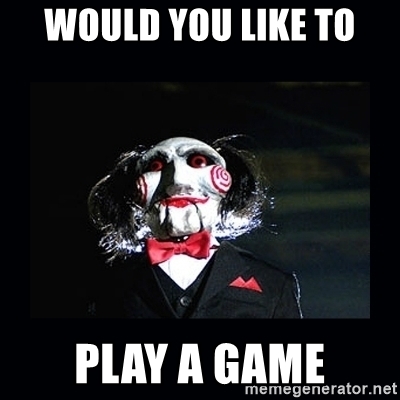 Would you like to play a game?